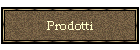 Prodotti